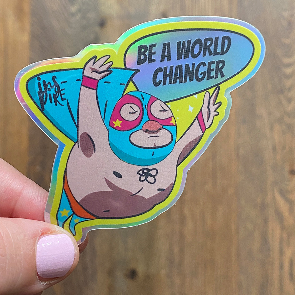 BE A WORLD CHANGER
