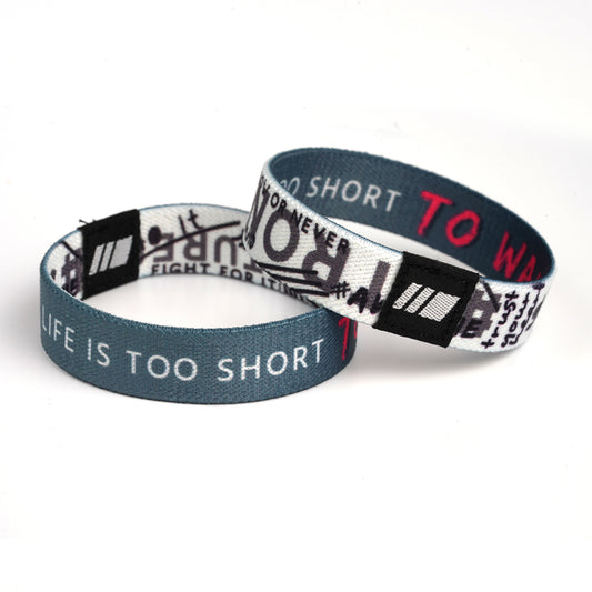 LIFE IS TOO SHORT TO WAIT